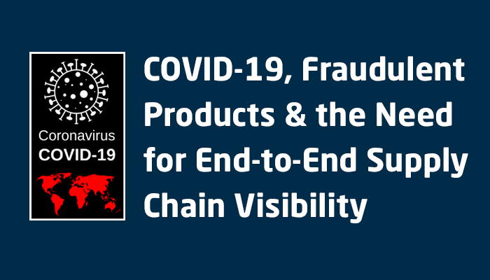 Supply Chain Visibility Fraud COVID-19